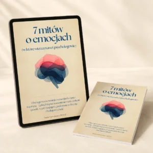 7 mitów o emocjach (w które wierzą nawet psychologowie)